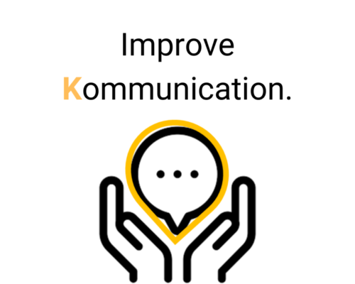 Improve Kommunication.